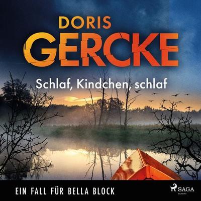Schlaf, Kindchen, schlaf. Ein Bella Block Krimi - Doris Gercke, Audio, 9788727374093