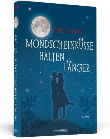 Carolin Wahl - Mondscheinküsse halten länger - Preis vom 09.10.2026 07:28:09 h