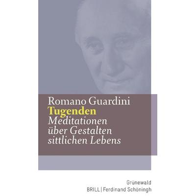 Tugenden, Gebundene Ausgabe von Romano Guardini, Matthias-Grünewald, 978-3-7867-3087-3