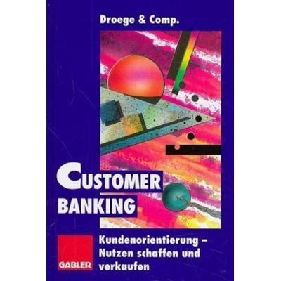 Customer Banking, Gebundene Ausgabe von , Gabler, 978-3-409-14096-6