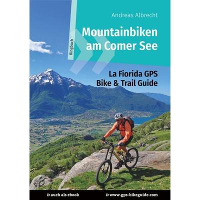 Mountainbiken am Comer See, Gebundene Ausgabe von Andreas Albrecht, BoD – Books on Demand, 978-3-7494-3133-5
