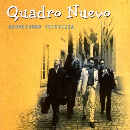 Quadro Nuevo - Buongiorno Tristezza - Preis vom 14.10.2026 23:07:16 h