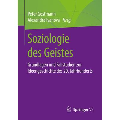 Soziologie des Geistes, Taschenbuch von , Springer Fachmedien Wiesbaden GmbH, 978-3-658-25721-7