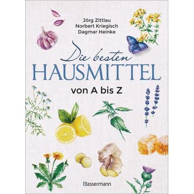 Die besten Hausmittel von A bis Z, Taschenbuch von Jörg Zittlau,Norbert Kriegisch,Dagmar Heinke, Bassermann, 978-3-8094-4320-9