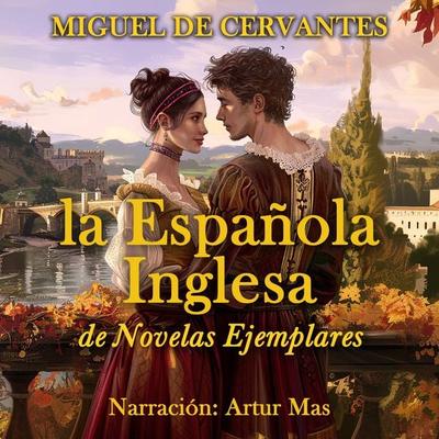 La Española Inglesa - Miguel de Cervantes, Audio, 4067248659632