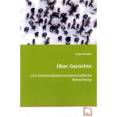 Kampfer Sonja: Über Gerüchte, Taschenbuch von Sonja Kampfer, VDM, 978-3-639-06538-1