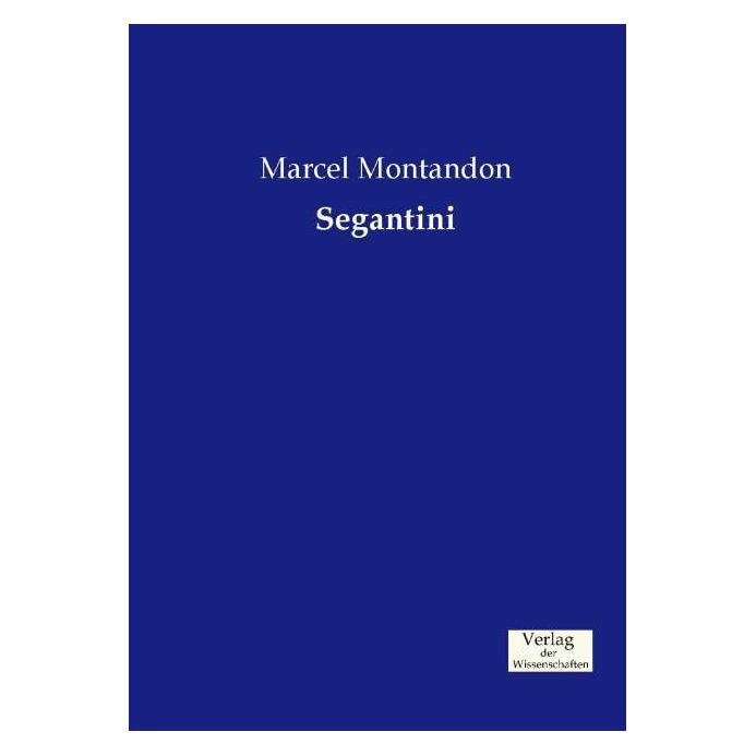 Verlag der Wissenschaften Segantini (Deutsch, Marcel Montandon) (8625369)