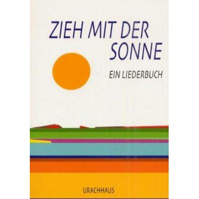 Zieh mit der Sonne, Taschenbuch von Anna Sophia Hörtreiter, Urachhaus