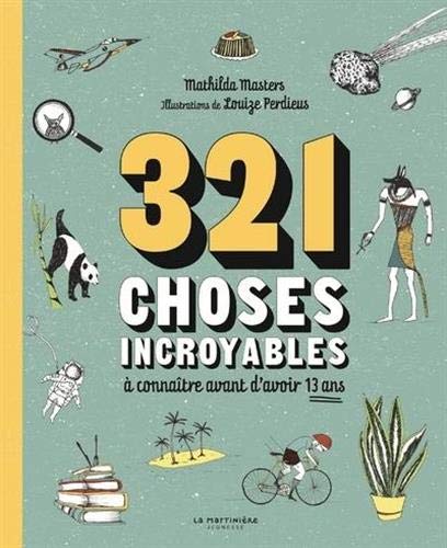 321 choses incroyables à connaître avant d'avoir 13 ans - Preis vom 15.10.2026 23:06:25 h