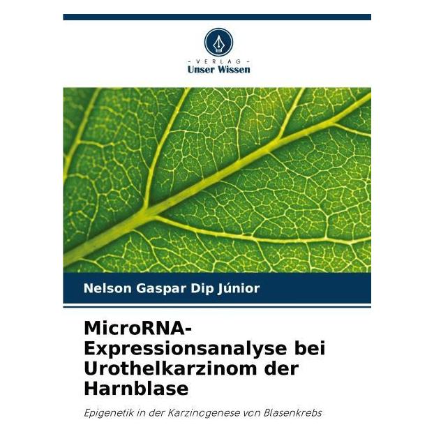 Bod MicroRNA-Expressionsanalyse bei Urothelkarzinom der Harnblase (Deutsch, Softcover, Nelson Gaspar Dip Jnior) (57206188)