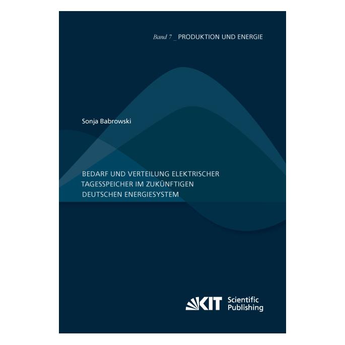kit Bedarf und Verteilung elektrischer Tagesspeicher im zukünftigen deutschen Energiesystem (Deutsch, Softcover, Sonja Babrowski) (8736425)