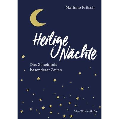 Heilige Nächte, Taschenbuch von Marlene Fritsch, Vier Türme, 978-3-7365-0462-2