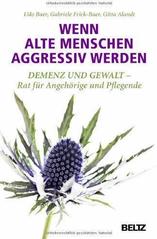 Udo Baer - Wenn alte Menschen aggressiv werden: Demenz und Gewalt - Rat für Angehörige und Pflegende - Preis vom 09.10.2026 07:28:09 h