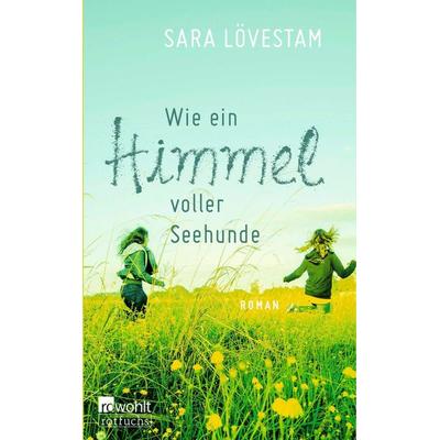 Wie ein Himmel voller Seehunde, Taschenbuch von Sara Lövestam, Rotfuchs, 978-3-7571-0140-4