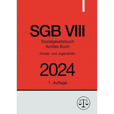 Sozialgesetzbuch - Achtes Buch - SGB VIII 2024- Kinder- und Jugendhilfe, Taschenbuch von Ronny Studier, Epubli, 978-3-7584-8699-9