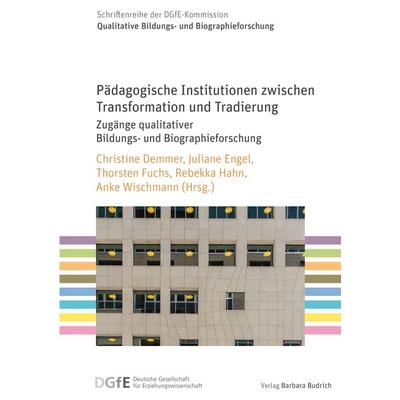 Pädagogische Institutionen zwischen Transformation und Tradierung, Taschenbuch von Christine Demmer,Juliane Engel,Thorst Fuchs, Verlag Barbara