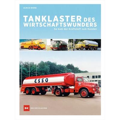 Tanklaster des Wirtschaftswunders, Gebundene Ausgabe von Ulrich Biene, Delius Klasing, 978-3-667-12356-5