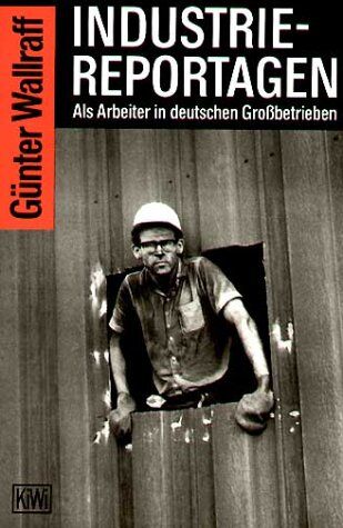 Günter Wallraff - Industriereportagen: Als Arbeiter in deutschen Grossbetrieben: Als Arbeiter in deutschen Großbetrieben - Preis vom 04.10.2026 03:51:26 h