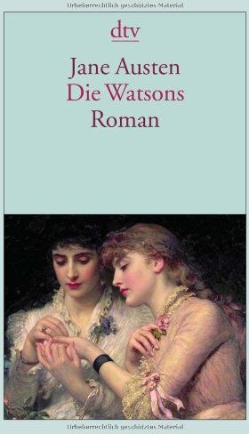 Jane Austen - Die Watsons: Ein anonym vollendeter Roman - Preis vom 30.09.2026 09:01:18 h