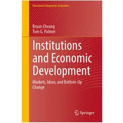 Institutions and Economic Development, Fachbücher von Bryan Cheang, Tom G Palmer