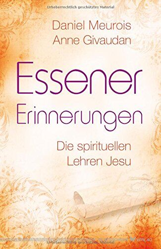 Daniel Meurois - Essener Erinnerungen. Die spirituellen Lehren Jesu - Preis vom 17.10.2026 19:25:27 h