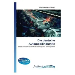 Die deutsche Automobilindustrie, Fachbücher von Nils Bramberg
