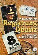 Walter Lüdde-Neurath - Regierung Dönitz. Die letzten Tage des Dritten Reiches - Preis vom 07.10.2026 11:45:10 h
