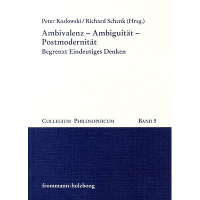 Ambivalenz - Ambiguität - Postmodernität, Taschenbuch von , Frommann-holzboog, 978-3-7728-2238-4