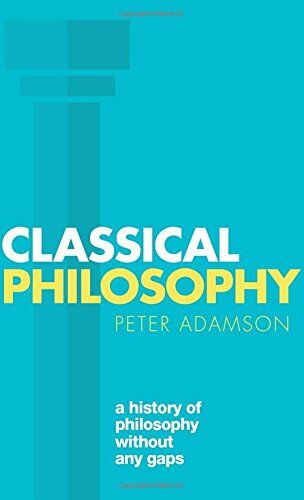 Peter Adamson - Classical Philosophy: A history of philosophy without any gaps, Volume 1 (History of Philosophy (Hardcover)) - Preis vom 09.10.2026 07:28:09 h