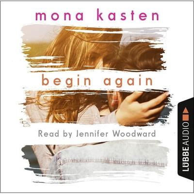 Begin Again - Mona Kasten, Audio, 9783838788197