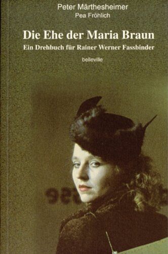 Peter Märthesheimer - Die Ehe der Maria Braun: Ein Drehbuch für Rainer Werner Fassbinder - Preis vom 16.10.2026 11:41:07 h