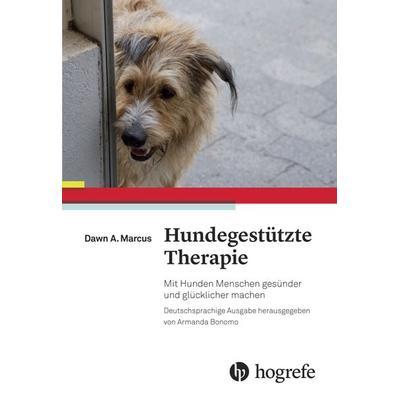 Hundegestützte Therapie, Taschenbuch von Dawn A. Marcus, Hogrefe AG, 978-3-456-85511-0