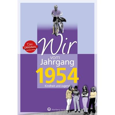 Wir vom Jahrgang 1954 - Kindheit und Jugend, Gebundene Ausgabe von Ulrike Lange-Michael, Wartberg Verlag, 978-3-8313-3054-6