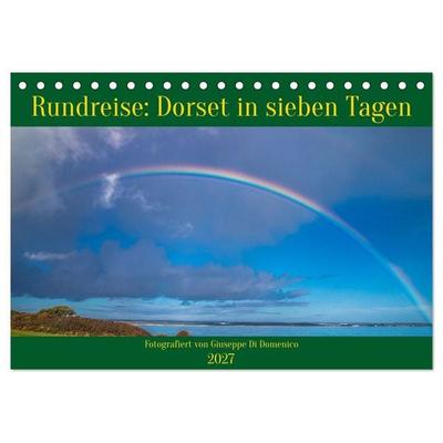 Rundreise: Dorset in sieben Tagen (Tischkalender 2027 DIN A5 quer), CALVENDO Monatskalender