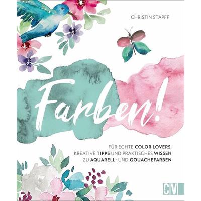 Farben!, Gebundene Ausgabe von Christin Stapff, Christophorus, 978-3-86230-415-8