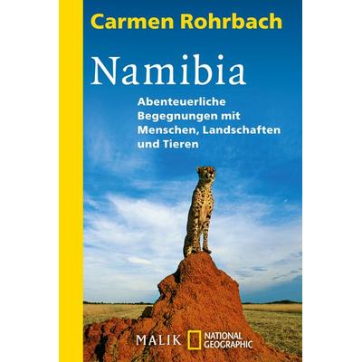 Namibia, Taschenbuch von Carmen Rohrbach, National Geographic Taschenbuch