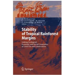 Stability of Tropical Rainforest Margins, Fachbücher von Christoph Leuschner, Manfred Zeller, Teja Tscharntke, Arifuddin Bidin, Edi Guhardja