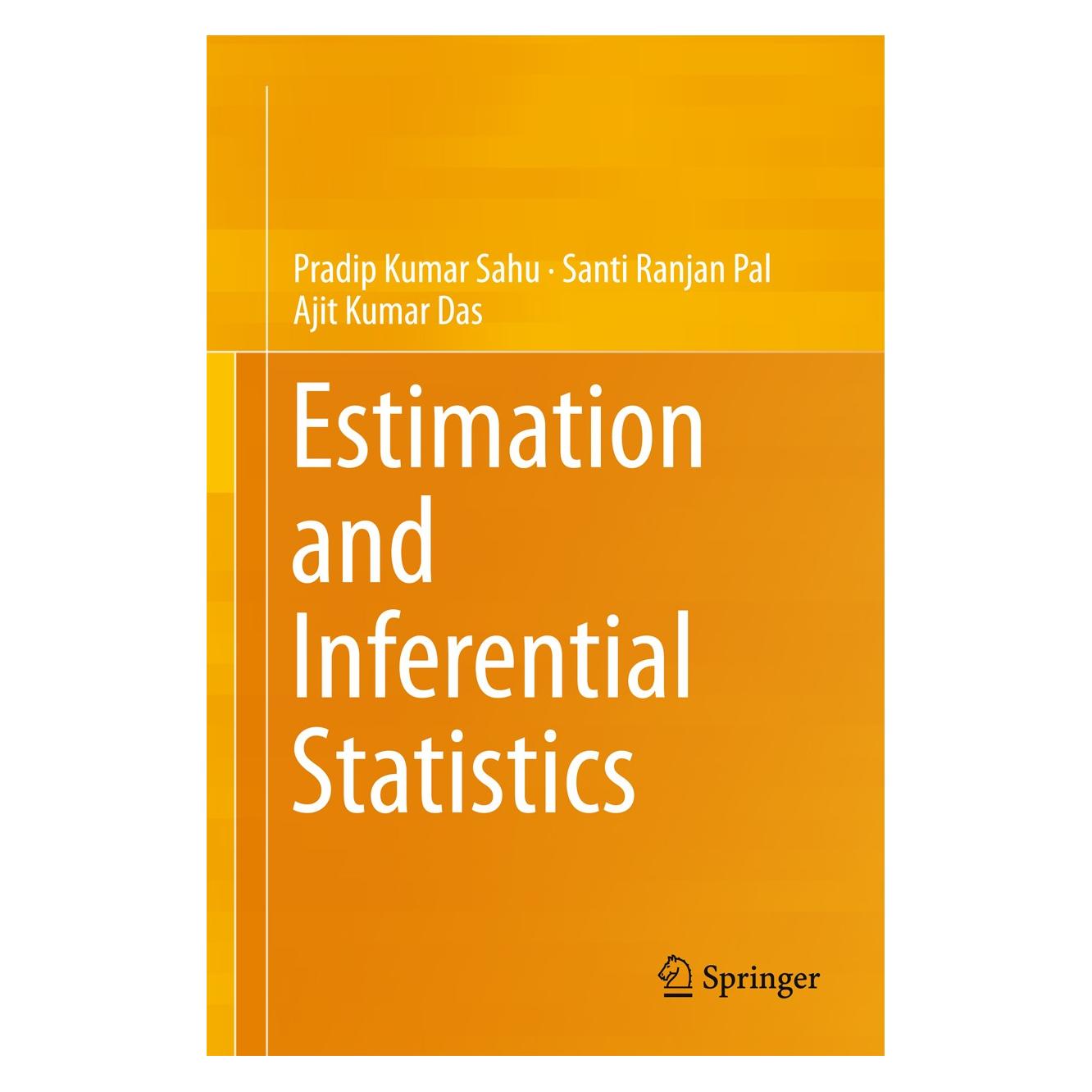 Springer Estimation and Inferential Statistics (Englisch, Hardcover, Ajit Kumar Das, Pradip Kumar Sahu, Santi Ranjan Pal) (9788132225133)