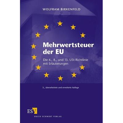 Mehrwertsteuer der EU, Taschenbuch von Wolfram Birkenfeld, Erich Schmidt Verlag, 978-3-503-06355-0