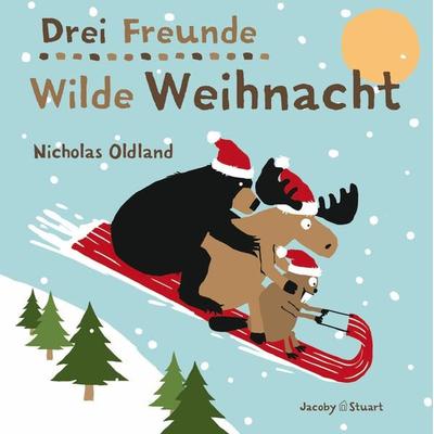 Drei Freunde – Wilde Weihnacht, Taschenbuch von Nicholas Oldland, Verlagshaus Jacoby & Stuart, 978-3-96428-029-9
