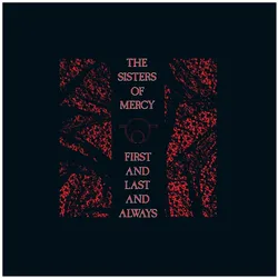 Warner Bros., Schallplatten, First and Last and Always(40th Anniversary) (The Sisters Of Mercy)