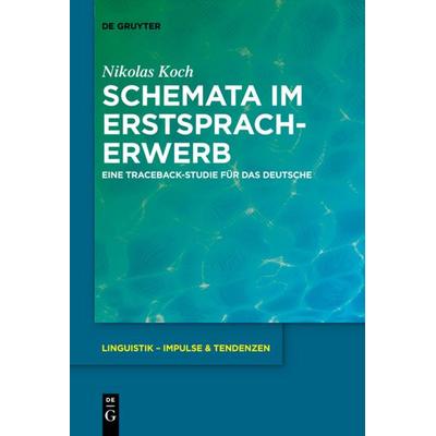 Schemata im Erstspracherwerb, Gebundene Ausgabe von Nikolas Koch, De Gruyter, 978-3-11-062092-4