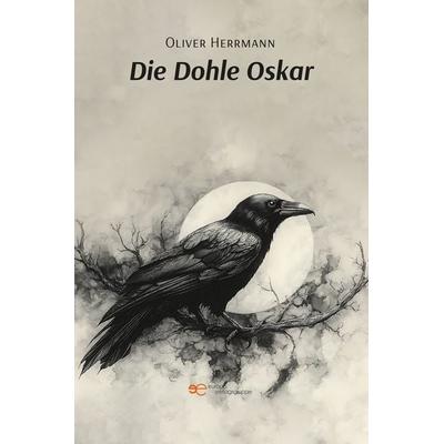 DIE DOHLE OSKAR, Taschenbuch von Oliver Herrmann, Europa Edizioni srl