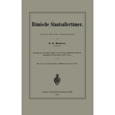 Römische Staatsaltertümer, Taschenbuch von F. G. Hunert, Springer Berlin, 978-3-662-31895-9