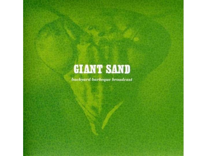Giant Sand - Backyard Bbq (25th. Ann.)