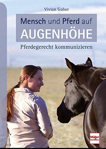 Vivian Gabor - Mensch und Pferd auf Augenhöhe: Pferdegerecht kommunizieren - Preis vom 19.10.2026 19:33:35 h
