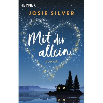 Mit dir allein, Taschenbuch von Josie Silver, Heyne, 978-3-453-42631-3