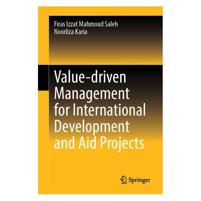 Springer Value-driven Management for International Development and Aid Projects (Englisch, Hardcover, Firas Izzat Mahmoud Saleh, Noorliza Karia) (61519481)
