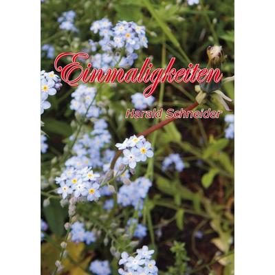 Einmaligkeiten, Taschenbuch von Harald Schneider, BoD – Books on Demand, 978-3-7519-7402-8