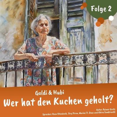 Einschlafgeschichten für Kinder ab 3 Jahren | Goldi & Hubi – Wer hat den Kuchen geholt? (Staffel 2, Folge 2) - Rainer Grote, Audio, 9783938637456
